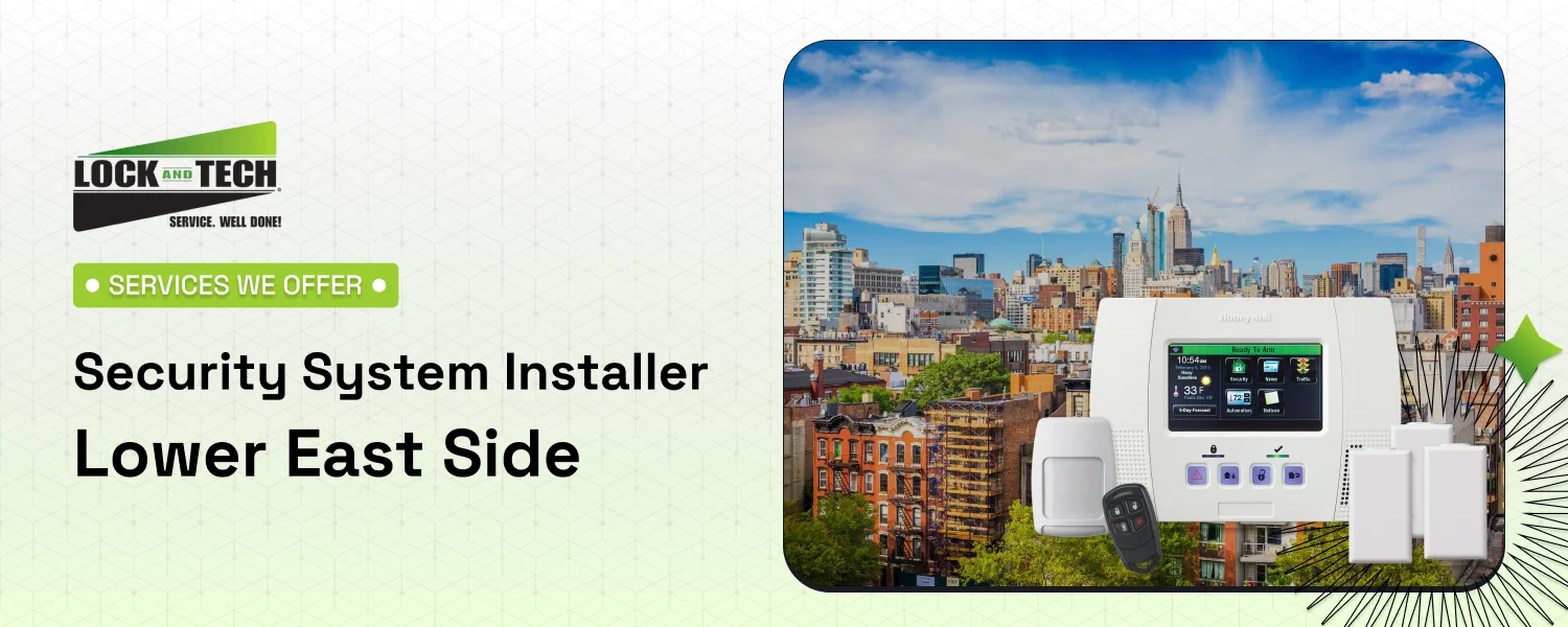 Security System Installer Lower East Side Security System Installer Lower East Side