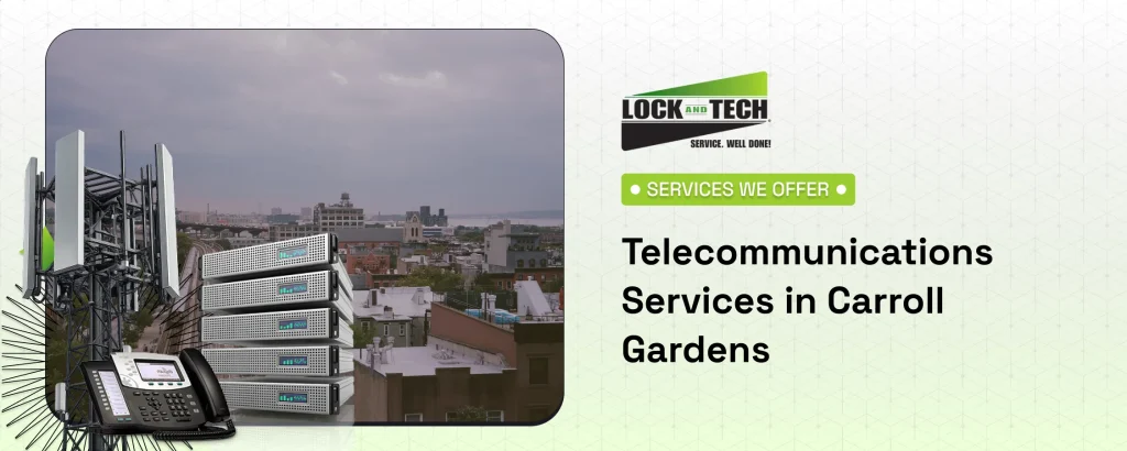 Telecommunications Services in Carroll Gardens