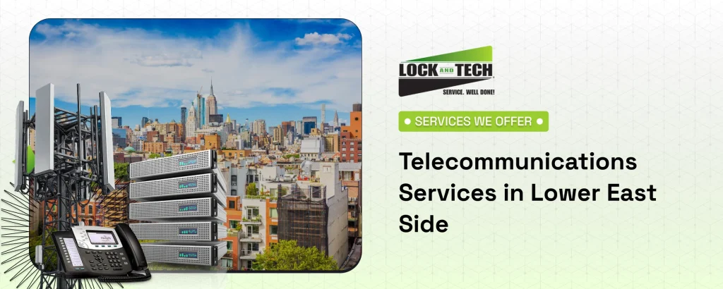 Telecommunications Services in Lower East Side